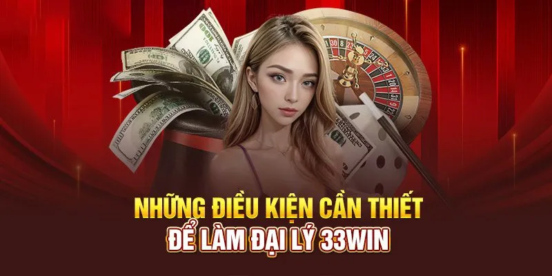 Định nghĩa chính xác nhất về đại lý 33win